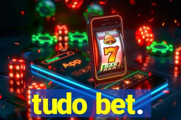 tudo bet.